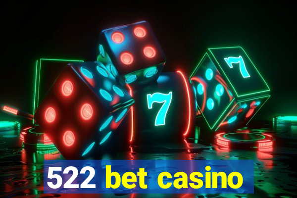 522 bet casino